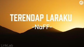 Naff - Terendap Laraku (Lyrics)