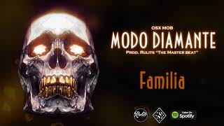 Osx Mob - Modo Diamante - Familia (Prod. RulitsTMB)