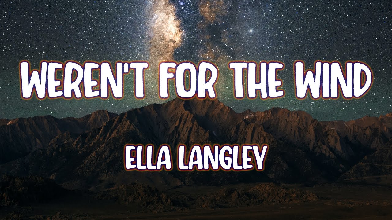 Ella Langley Weren t For The Wind YouTube Ella langley weren t for the wind youtube