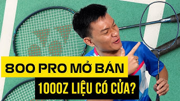 Nanoflare 800 Pro so với 1000Z ??? Thông số 3U 4U của Vợt cầu lông Yonex Nanoflare 800 Pro