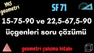 071 15-75-90 Ve 22,5-67,5-90 Üçgenleri Soru Çözümü Yks Geometri -Tyt Ayt Kpss Dgs Ales