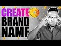 How To Come Up With A Business Name (Brand Name Ideas, Examples & Strategy)