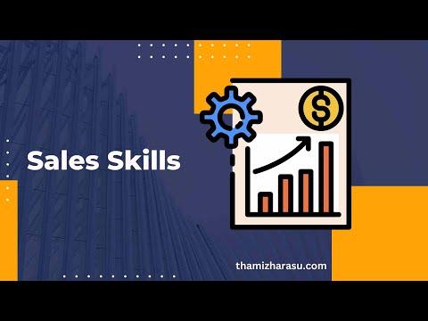 Sales Skills |  Mastering Sales Skills: A Comprehensive Guide to Success in Modern Sales