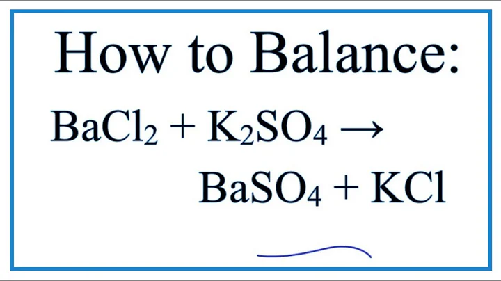 How to Balance BaCl2 + K2SO4 = BaSO4 + KCl  |  Barium chloride + Potassium sulfate