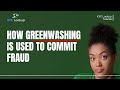 What is Greenwashing | The Connection Between Greenwashing and Fraud | Is Greenwashing Illegal?
