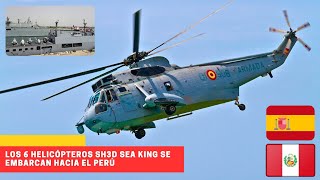 Los 6 helicópteros SH-3D Sea King se embarcan hacia el Perú #peru