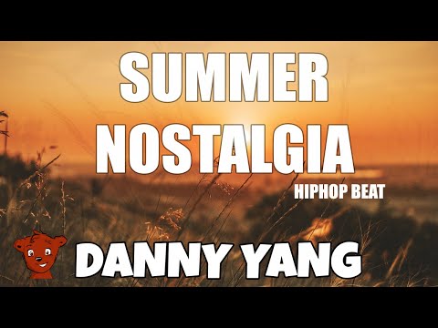Danny Yang - Summer Nostalgia - HipHop Beat