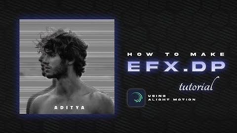 How to make amazing EFX Profile Picture [ DP ] 🔥 | Alight Motion Tutorial