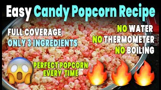 Easy Candy Popcorn Recipe | NO Water Needed | NO Thermometer Needed