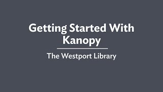 Getting Started with Kanopy