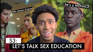 Let's Talk About Sex Education (Season 3)  *bc what was that??*