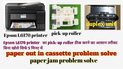 Epson printer pick- up roller problem solve | Epson L6170 paper jam solution