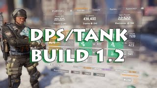 The Division 1.2 New Ultimate Dpstank Build 438K Toughness 201K Dps 22K Skill
