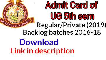 Admit card for UG 5th Sem Regular/Private 2019 Also backlog batches 2016-18