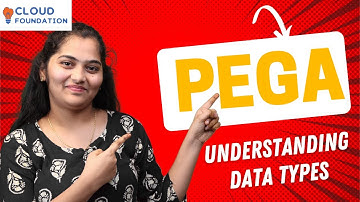 Understanding Data Types in Pega | Data Types in Pega | Pega Online Tutorial | Pega |CloudFoundation