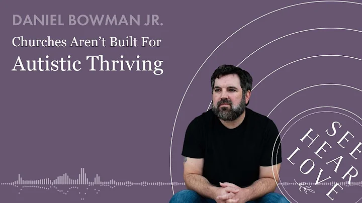 The Gifts of Autism with Daniel Bowman Jr. | Podca...