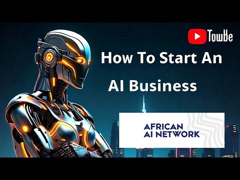 How To Start An AI Business: A Step-by-Step Guide - YouTube