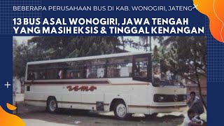MASIH EKSIS & TINGGAL KENANGAN: 13 Perusahaan Bus Asal Wonogiri, Jawa Tengah