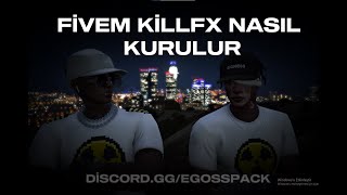 Fivem Killfx Nasıl yapılır #egosspack