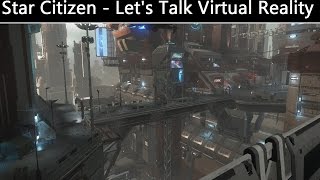 Star Citizen VR - Let's Talk Virtual Reality
