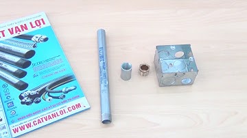 Cách lắp đặt ống thép luồn dây điện ren vào hộp điện âm tường bằng khớp nối ren với tán ren ngoài