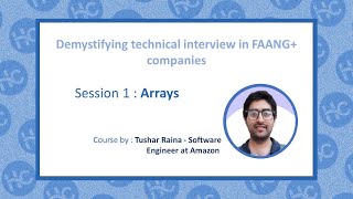 Tushar Raina Session 1 : Arrays