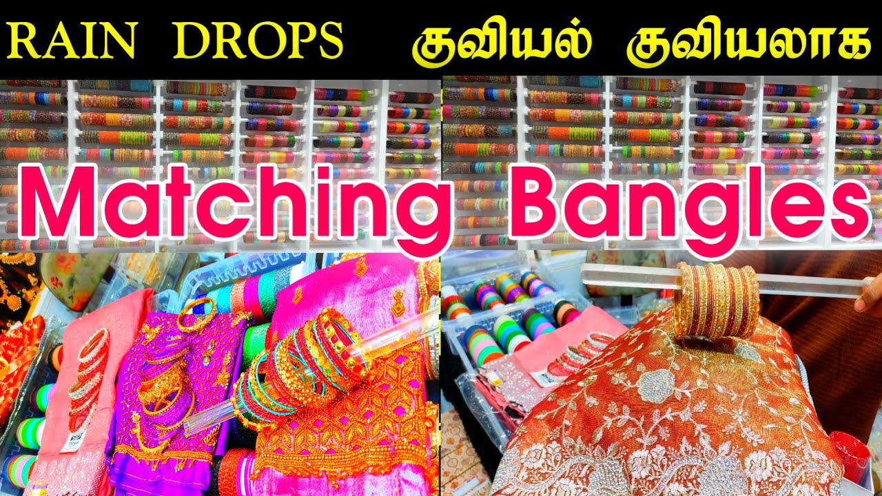 Rain Drop Bangles, Fancy Bangles, Matching Bangles, Best Wholesale Price Bangles Shop in Sowcarpet