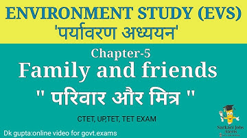 Environment studies[पर्यावरण अध्ययन ]Ch-5 Family and Friends | CTET AND TET EXAM|| NCERT based