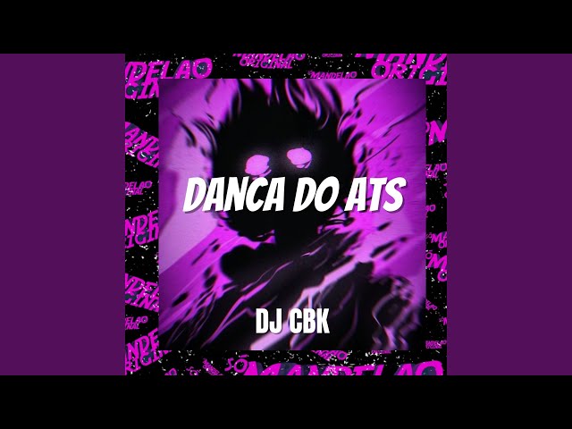 Dança do Ats - Ultra Slowed