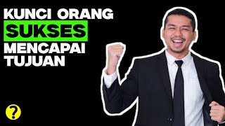 10 Hal yang Dilakukan Orang Sangat Sukses untuk Mencapai Tujuan