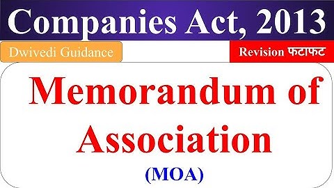 MOA, Memorandum of Association, memorandum of association in companies act, company law bcom, mba