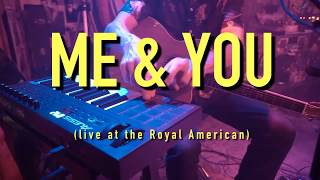 Video thumbnail of "Little Stranger - Me & You (Live at the Royal American)"