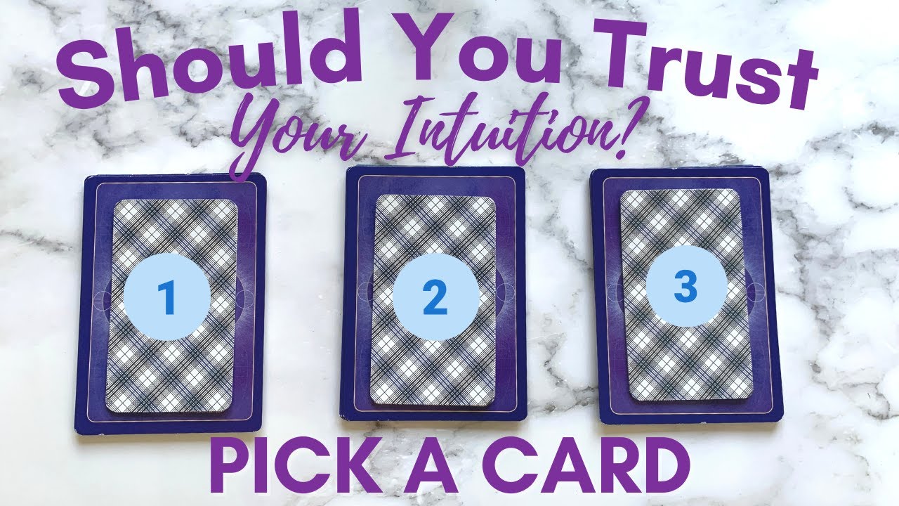 Should I Trust My Intuition? 🤔 🔮 PICK-A-CARD 🔮