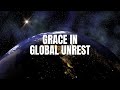 Grace in Global Unrest | Finding Peace &amp; Purpose in Uncertain Times | Apostle C.E. Perry Jr.