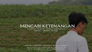 MENCARI KETENANGAN | Short Film | Cinematic Video
