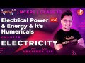 Electricity L7 | Electrical Power and Energy & It's Numericals | CBSE Class 10 Physics NCERT | Umang