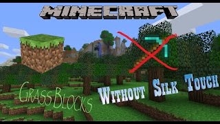 Minecraft:Grass Block WITHOUT SILK TOUCH! screenshot 3