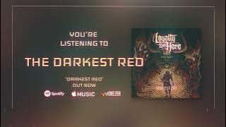 LOYALTY ENDS HERE - THE DARKEST RED