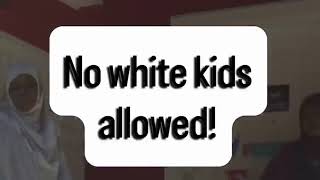 No White Kids Allowed, In Islamic Daycares In USA, Using Government Funding 