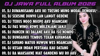 DJ JAWA FULL ALBUM 2026 || DJ RUMANGSAMU AKU IKI TRESNO MUNG MODAL DENGKUL - PELAMPIASAN 2 1/2