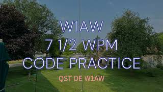 Famous W1AW 7 1/2 WPM CODE PRACTICE Wealth