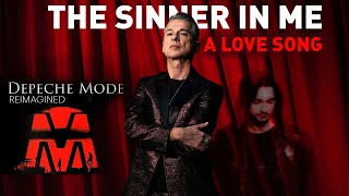 Depeche Mode - The Sinner In Me (A Lovesong) DM|R|MX - DM.R. inspired by The Cure - Remix | Mashup