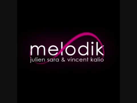 Julien Sara & Vincent Kalio-Melodik(Or...  mix)