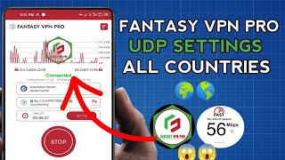 How To Setup Fantasy Vpn Pro With All Country Udp Settings For Secure Online Browsing