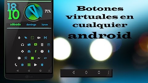 Como Poner Los Botones Virtuales en Cualquier Android |Root| Tops Android