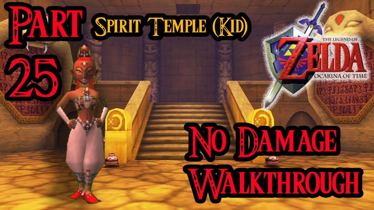 The Legend of Zelda: Ocarina of Time Spirit Temple walkthrough