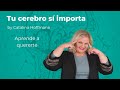 Aprende a quererte / Tu cerebro sí importa