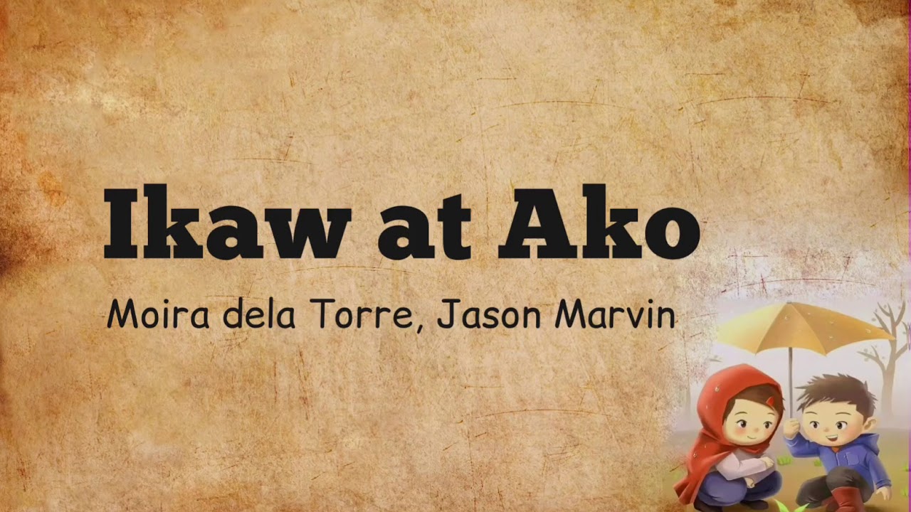 IKAW AT AKO lyrics (Moira dela Torre and Jason Marvin)