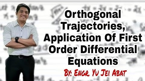 Orthogonal Trajectories, Application of First Order Differential Equations
