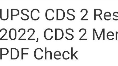 UPSC CDS 2 RESULT 2022 RELEASED TODAY, HOW TO DOWNLOAD,LATEST NEWS UPSC CDS INTERVIEWS DATE,CUTOFF